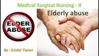 Elder Abuse  Types of Elder Abuse  Risk Factors of elder Abuse  Prevention of Elder Abuse [upl. by Dnalevets]