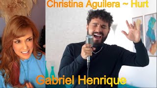 Reaction  Gabriel Henrique  Christina Aguilera  Hurt [upl. by Doane]