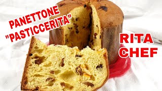 PANETTONE PASTICCERITA🎄RITA CHEF  La ricetta perfetta [upl. by Airrej]