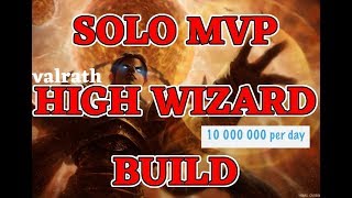 Ragnarok Mobile Eternal Love HIGH WIZARD SOLO MVP BUILD 10M ZENY A DAY [upl. by Petta429]