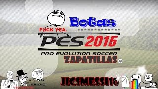 PES 15 TODAS Las Zaptillas Botas JicsMessi10 [upl. by Willet]