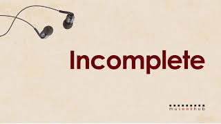 Incomplete  Michael Pangilinan Cover  Lyrics [upl. by Anerhs]