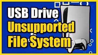 How to Fix This USB Drives File System is Unsupported on PS5 Best Tutorial [upl. by Nitsyrk]