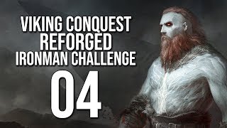 Lets Play VIKING CONQUEST REFORGED Warband Mod Gameplay Part 4 IRONMAN CHALLENGE [upl. by Fan498]