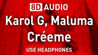 Karol G Maluma  Créeme  8D AUDIO [upl. by Willa]