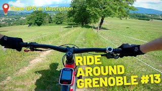 🌳 EybensFrange verte 🌳  Ride Around Grenoble 13  Parcours VTT en description [upl. by Lakin111]