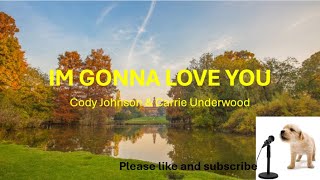 Im gonna love you By Cody Johnson amp Carrie Underwood Lyrics [upl. by Aennyl761]