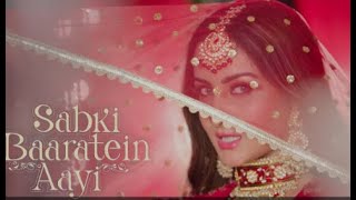 Sabki Baaratein Aayi  Zaara Yesmin  Parth Samthaan Lyric [upl. by Saylor]