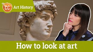 How to Look at Art Crash Course Art History 2 [upl. by Akemaj746]