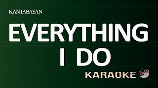 Everything I Do Karaoke Version [upl. by Lokin434]