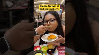 Mango festival at Barbeque Nation 🤤  Buffet in Kolkata youtubeshorts minivlog viral shorts [upl. by Shippee407]