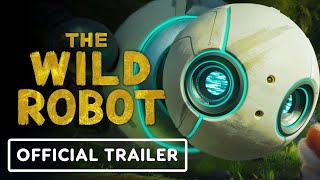 The Wild Robot  Official Trailer 2 2024 Lupita Nyongo Pedro Pascal Mark Hamill [upl. by Dorthea]