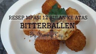 RESEP 4 MPASI 12 BULAN KEATAS  RESEP BITTERBALLEN By Mommy Rey  MPASI 12 BULAN [upl. by Aicelet]