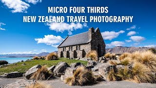 Micro Four Thirds Travel Photography in New Zealand  M43 Cameras Lenses Accessories [upl. by Anilejna]