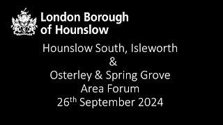 Hounslow South Isleworth amp Osterley amp Spring Grove Area Forum 26 Sept 24 [upl. by Jennica]