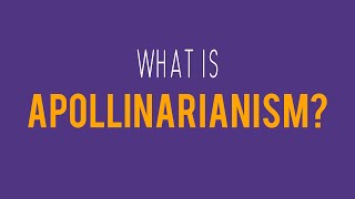 What is Apollinarianism [upl. by Austina]