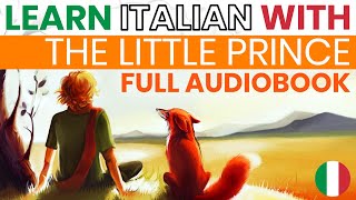 Il Piccolo Principe  Audiolibro completo con audio ITALIANO e testo in ITALIANO e INGLESE [upl. by Severn513]