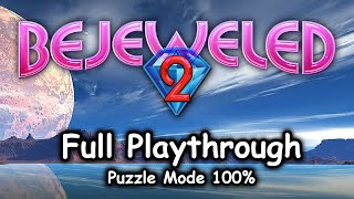 Bejeweled 2 Deluxe 2004  100 Puzzle Mode Playthrough [upl. by Raymonds385]