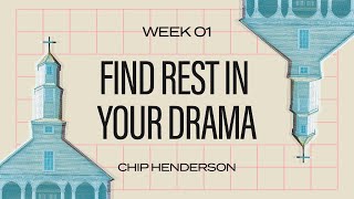 Church Problems  Find Rest In Your Drama  Chip Henderson [upl. by Nerol48]