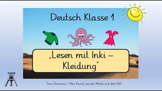 Deutsch Klasse 1 Lesen mit Inki  Thema quotKleidungquot Leseband Leseförderung DaZ Deutsch lernen [upl. by Ahsillek2]