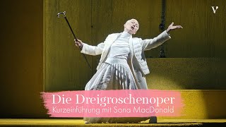 Die Dreigroschenoper – Kurzeinführung mit Sona MacDonald  Volksoper Wien [upl. by Francois]