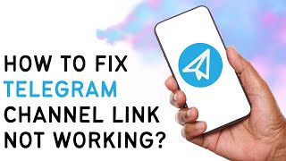 How To Fix Telegram Channel Link Not Working [upl. by Kcirb]