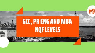 GCC PrEng MBA and NQF Levels [upl. by Steele854]