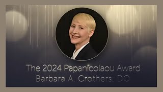 2024 ASC Papanicolaou Award  Barbara A Crothers DO [upl. by Dud]