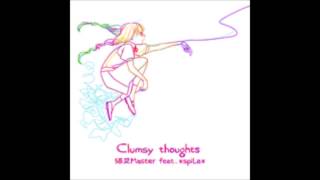 猫叉Master feat spiLa  Clumsy thoughts「ＬＯＮＧ」 [upl. by Johnsten]