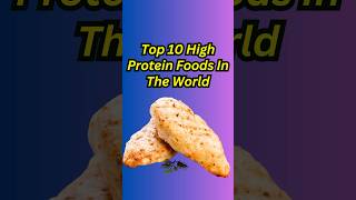 Protein Powerhouses Top 10 High Protein Foods In The World proteinrichfoods protein shorts [upl. by Novikoff]