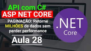 Paginação em ASPNET Core API Consultar Milhões de Dados Sem Perder Performance  Aula 28 [upl. by Benn448]