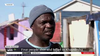 Mass Murder  Four people shot and killed in Khayelitsha [upl. by Nodal26]