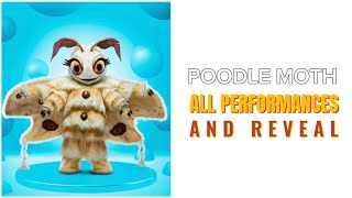 Poodle Moth  All Performances and Reveal  The Masked Singer Season 11 [upl. by Sidnak]