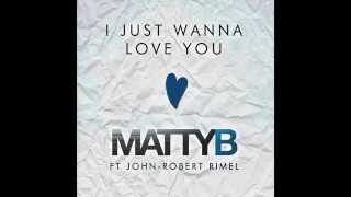 MattyBRaps  I Just Wanna Love You Audio [upl. by Ehttam858]