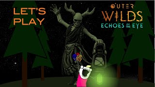 Lets Play Outer Wilds Echoes of the Eye  Part 18 Anything Except Satan [upl. by Salahi]