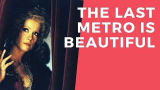 THE LAST METRO 1980 Changed My Life [upl. by Seel]