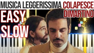 Musica Leggerissima  Colapesce Dimartino  EASY SLOW Piano Tutorial 🎹  video 4K🤙 [upl. by Hayifas426]