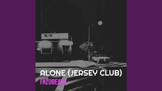 Alone Jersey Club [upl. by Ortensia]