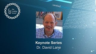 CSHL Keynote Dr David Lane ASTAR  p53 Laboratory [upl. by Liakim]