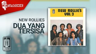 New Rollies  Dua Yang Tersisa Official Karaoke Video [upl. by Htebsil600]