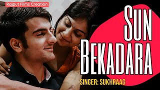 SUN BEKADRA OUT NOW  New Punjabi Song  SUKHRAAG  AMAN RANA  RAJPUT FILMS CREATION [upl. by Martel782]