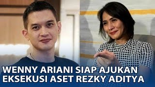 Wenny Ariani Siap Ajukan Eksekusi Aset Rezky Aditya Sudah Abaikan Hak Anak [upl. by Enomed]