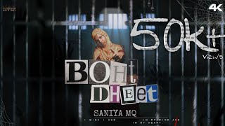 Bahot Dheet  Saniya MQ  Official Rap Video [upl. by Oicirbaf]