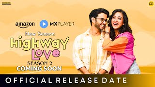 HIGHWAY LOVE SEASON 2 TRAILER  Amazon Mx Player Ritvik Sahore  Highway Love Season 2 Release Date [upl. by Ojiram]