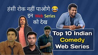 Top 10 Best Indian Comedy Web Series All Time  Top 10 Comedy Web Series In Hindi Part 1 [upl. by Galanti]