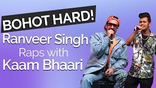 BOHOT HARD Ranveer Singh Raps with Kaam Bhaari  GullyBoy [upl. by Katlaps]