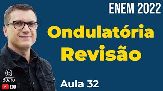 REVISÃO de ONDULATÓRIA ENEM  TEORIA  EXERCÍCIOS  Professor Boaro  Cai TODO anoooo [upl. by Lalitta]