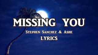 Missing You  Stephen Sanchez amp Ashe [upl. by Ohaus]