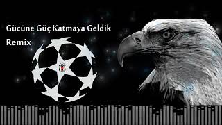 Gücüne güç katmaya geldik Remix Beşiktaş [upl. by Leuas]