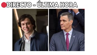 🔴 DIRECTO  Hermano Pedro Sánchez CITADO  Subida PENSIONES 2025  Crisis PSOE MADRID  Begoña GOMEZ [upl. by Adnowal]